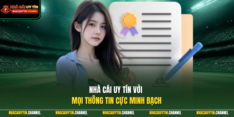 Nhà Cái Uy Tín với mọi thông tin cực minh bạch